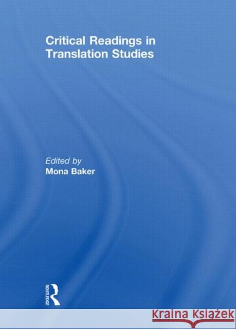 Critical Readings in Translation Studies Mona Baker   9780415469548 Taylor & Francis