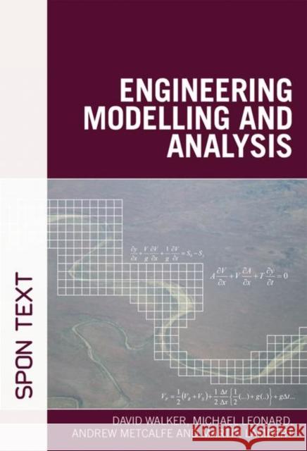 Engineering Modelling and Analysis Martin  Lambert Andrew Metcalfe David Walker 9780415469623 Taylor & Francis