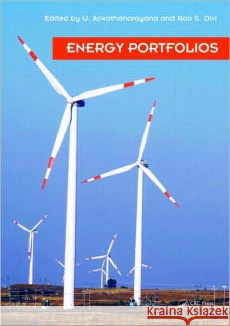 Energy Portfolios Aswathanarayana U. 9780415469852 Taylor & Francis Group