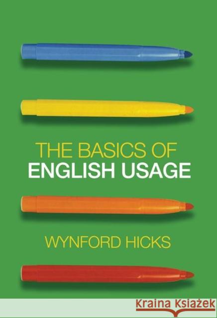 The Basics of English Usage Wynford Hicks 9780415470230 TAYLOR & FRANCIS