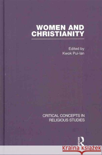 Women and Christianity Pui Lan Kwok   9780415471763 Taylor & Francis