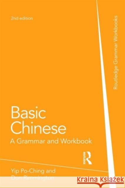 Basic Chinese: A Grammar and Workbook Yip, Po-Ching 9780415472159