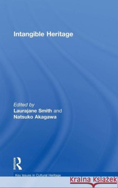 Intangible Heritage Smith Laurajane 9780415473972 Routledge