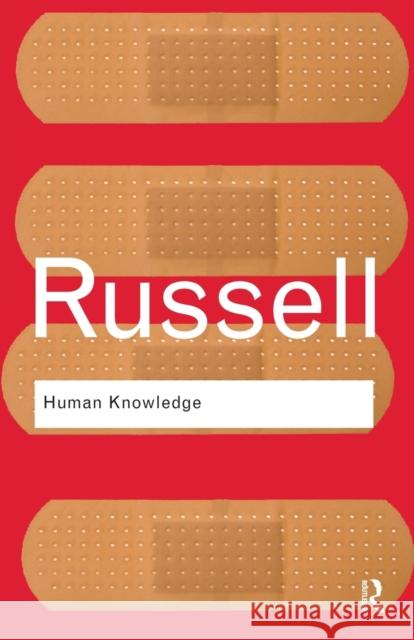 Human Knowledge: Its Scope and Limits Bertrand Russell 9780415474443