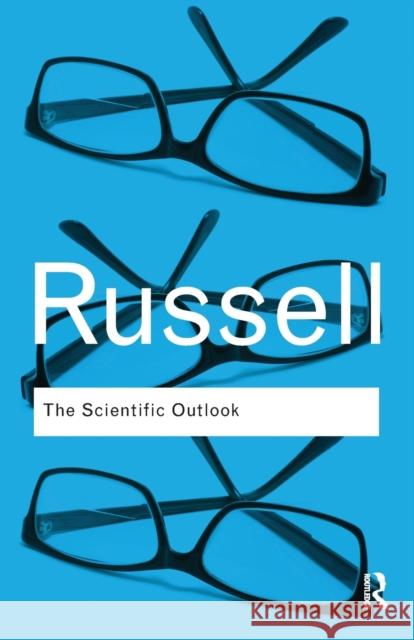 The Scientific Outlook Bertrand Russell 9780415474627
