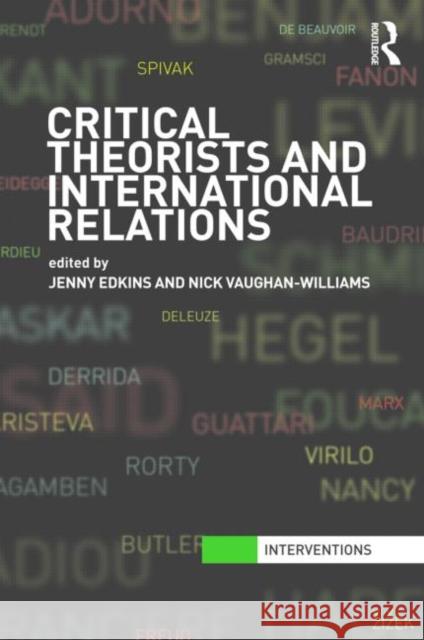 Critical Theorists and International Relations Jenny Edkins Nick Vaughan-Williams  9780415474665