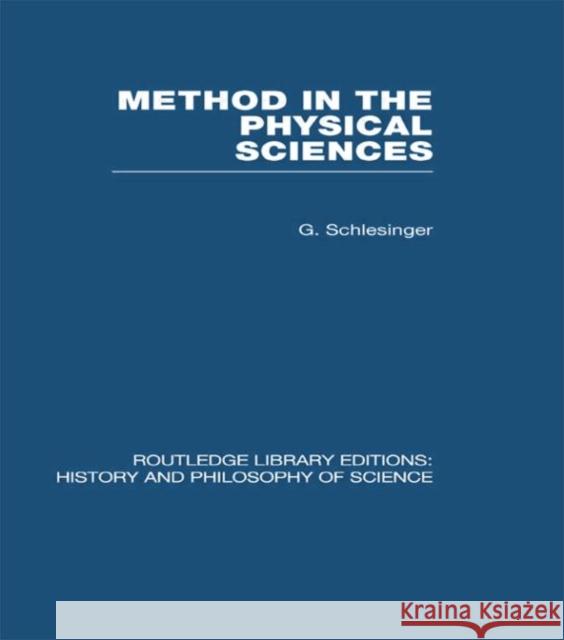 Method in the Physical Sciences G Schlesinger   9780415474962 Taylor & Francis