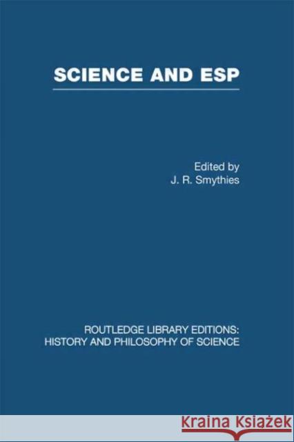 Science and ESP J R Smythies   9780415474986 Taylor & Francis