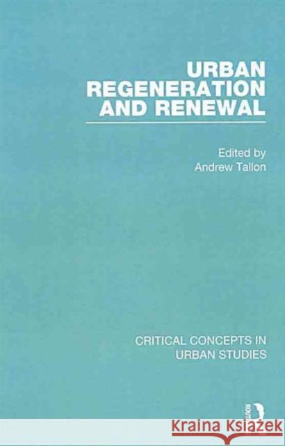 Urban Regeneration and Renewal Andrew Tallon 9780415475068 0