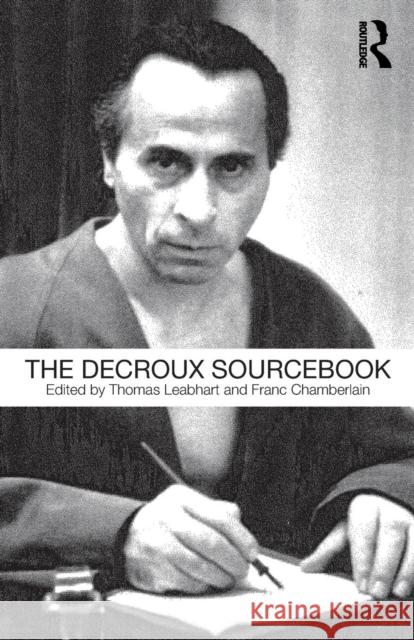 The Decroux Sourcebook Thomas Leabhart Franc Chamberlain  9780415478007