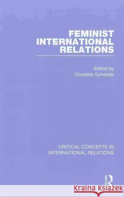 Feminist International Relations Christine Sylvester   9780415478434 Taylor & Francis