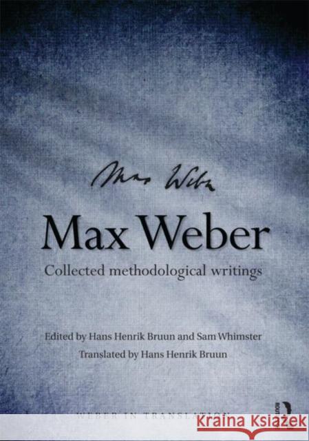 Max Weber : Collected Methodological Writings Sam Whimster 9780415478984