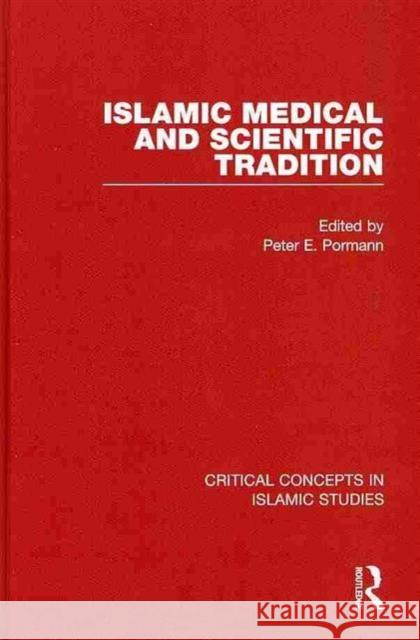 Islamic Medical and Scientific Tradition Peter Pormann   9780415479530 Taylor and Francis