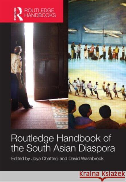 Routledge Handbook of the South Asian Diaspora Joya Chatterji David Washbrook  9780415480109 Routledge