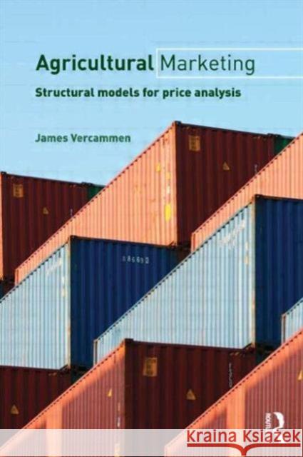 Agricultural Marketing: Structural Models for Price Analysis Vercammen, James 9780415480444 Taylor & Francis
