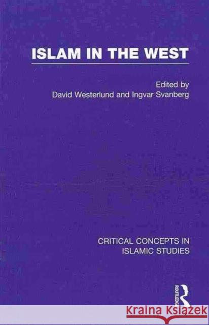 Islam in the West Westerlund David                         David Westerlund Ingvar Svanberg 9780415481243 Routledge