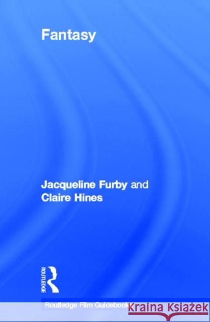 Fantasy Jacqueline Furby Claire Hines 9780415486873 Routledge