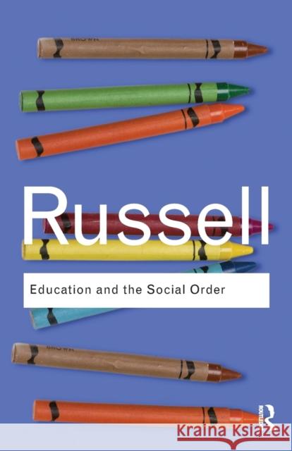 Education and the Social Order Bertrand Russell 9780415487351 0