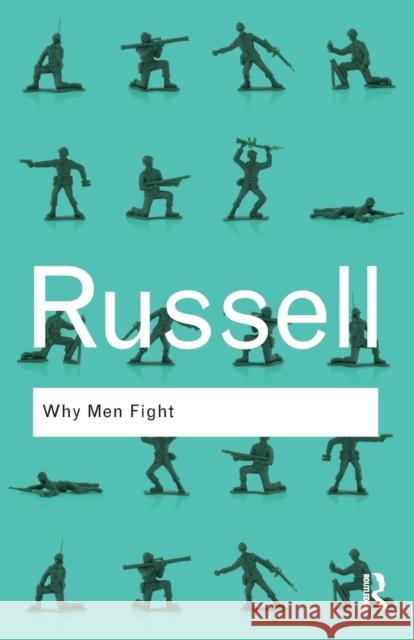 Why Men Fight Bertrand Russell 9780415487382 Taylor & Francis Ltd