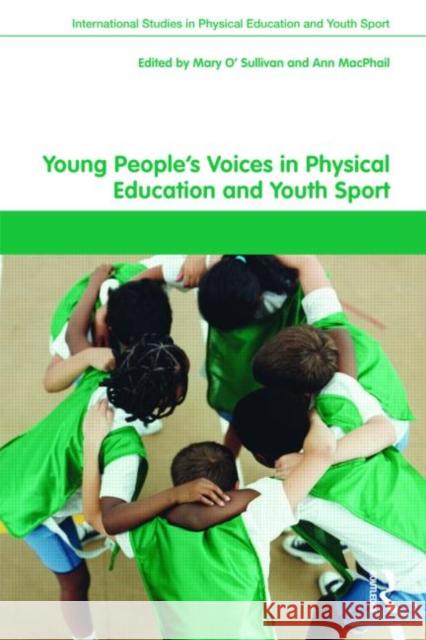 Young People's Voices in Physical Education and Youth Sport   9780415487450 0