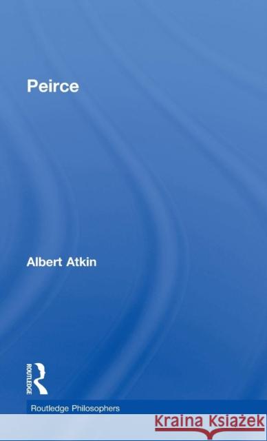 Peirce Albert Atkin   9780415488310 Taylor and Francis