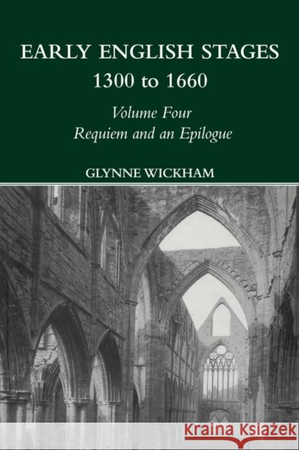 Requiem and an Epilogue Glynne Wickham   9780415488433 Taylor & Francis