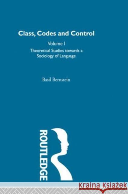 Theoretical Studies Towards a Sociology of Language Basil Bernstein   9780415488563