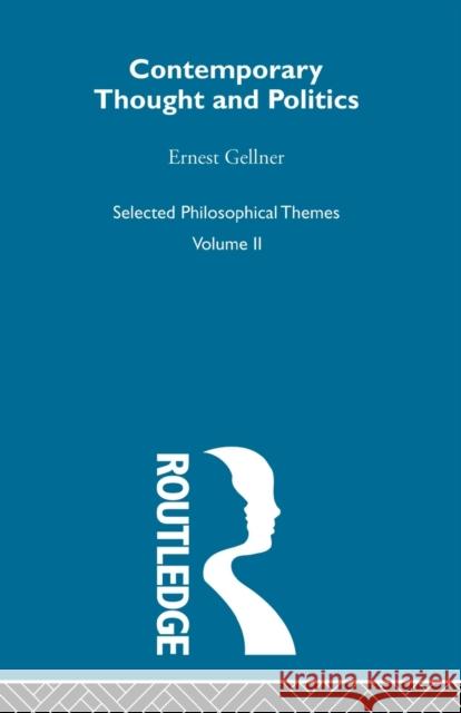 Contemporary Thought and Politics: Mystic or Visionary? Gellner, Ernest 9780415488624