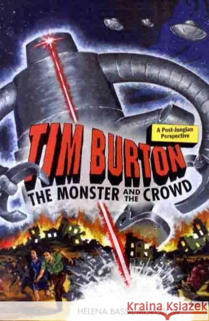 Tim Burton: The Monster and the Crowd: A Post-Jungian Perspective Bassil-Morozow, Helena 9780415489713