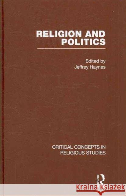 Religion and Politics Jeffrey Haynes   9780415490245 Taylor & Francis