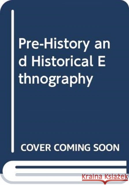 Pre-History and Historical Ethnography Ogden C. K. 9780415490429
