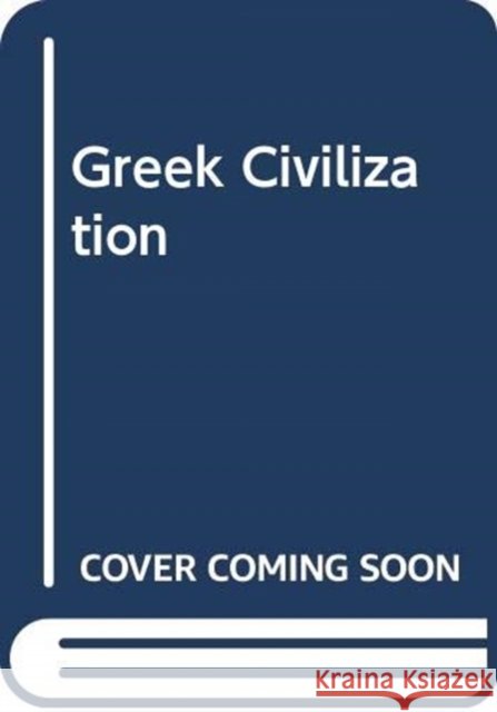 Greek Civilization Ogden C. K. 9780415490436 Routledge