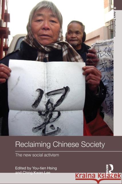 Reclaiming Chinese Society: The New Social Activism Hsing, You-Tien 9780415491396
