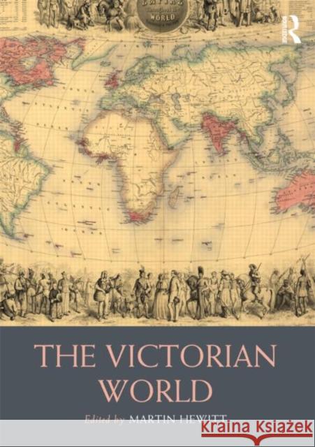 The Victorian World  Hewitt 9780415491877 0