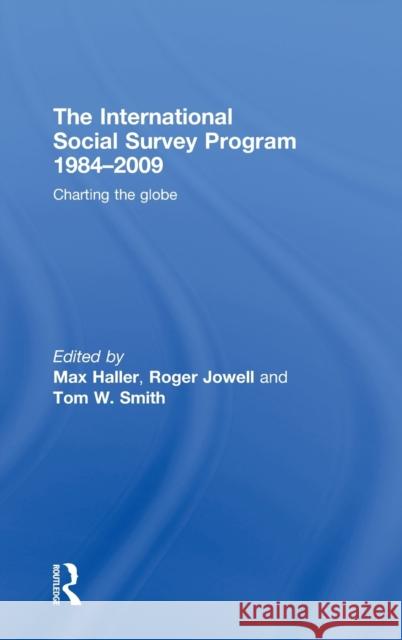 The International Social Survey Programme 1984-2009: Charting the Globe Haller, Max 9780415491921 Taylor & Francis