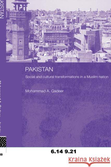 Pakistan - Social and Cultural Transformations in a Muslim Nation QADEER, MOHAMMAD 9780415492225 ROUTLEDGE CONTEMPORARY SOUTH A