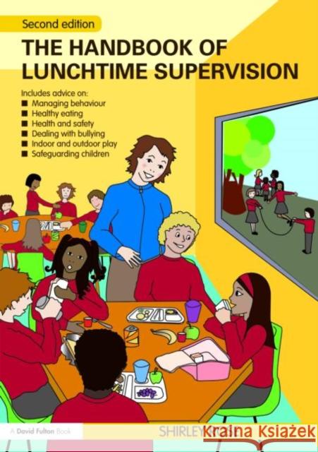 The Handbook of Lunchtime Supervision Shirley Rose 9780415492263