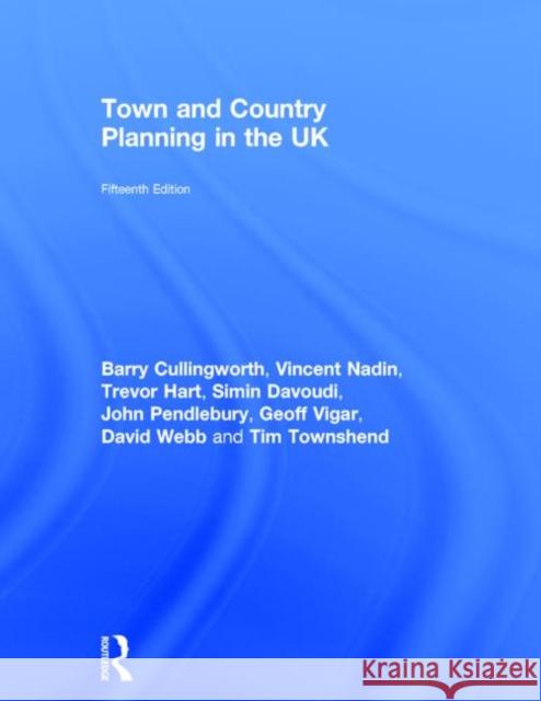Town and Country Planning in the UK J Barry Cullingworth Vincent Nadin  9780415492270 Taylor and Francis