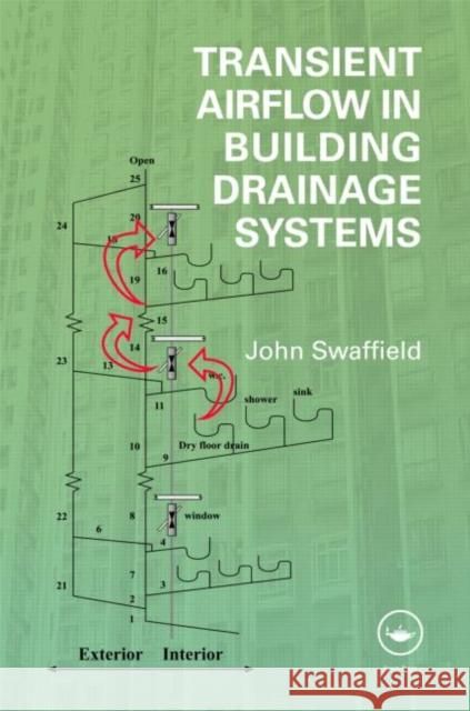 Transient Airflow in Building Drainage Systems John A Swaffield   9780415492652 Taylor & Francis