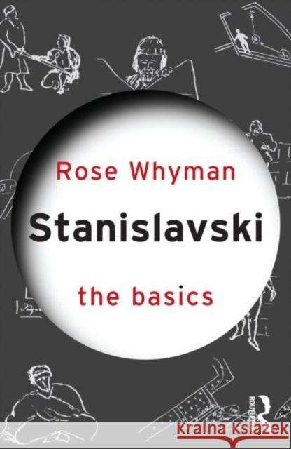 Stanislavski: The Basics Rose Whyman 9780415492973 Routledge