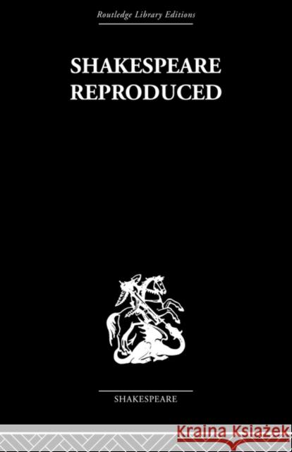Shakespeare Reproduced: The Text in History and Ideology Howard, Jean E. 9780415493109