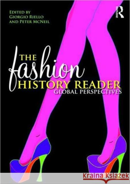 The Fashion History Reader: Global Perspectives Riello, Giorgio 9780415493246