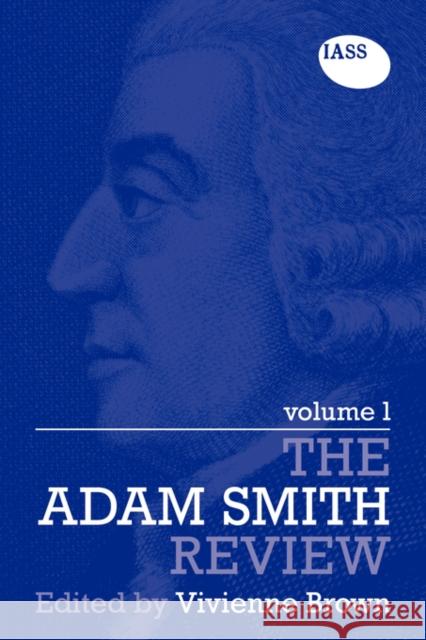 The Adam Smith Review: Volume 1 Vivienne Brown 9780415493482 