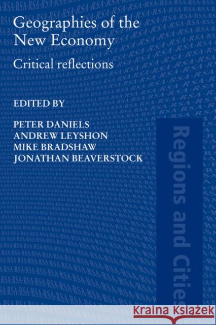 Geographies of the New Economy: Critical Reflections Daniels, Peter W. 9780415493512