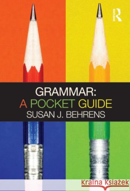 Grammar: A Pocket Guide Susan J Behrens 9780415493598 0