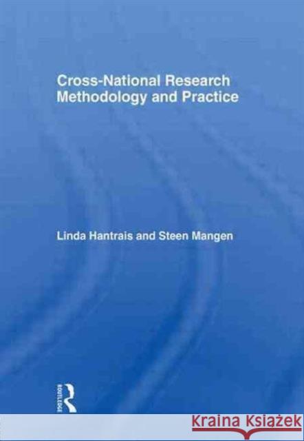 Cross-National Research Methodology and Practice Linda Hantrais Steen Mangen  9780415494595