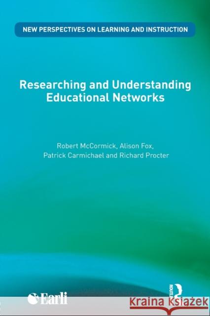 Researching and Understanding Educational Networks Robert McCormick 9780415494830 0