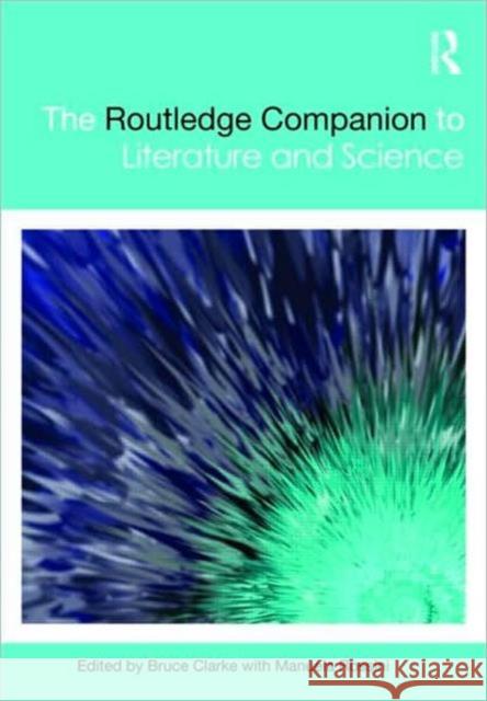 The Routledge Companion to Literature and Science  Clarke 9780415495257 0