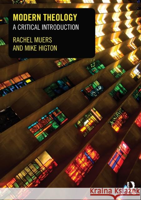 Modern Theology: A Critical Introduction Muers, Rachel 9780415495851