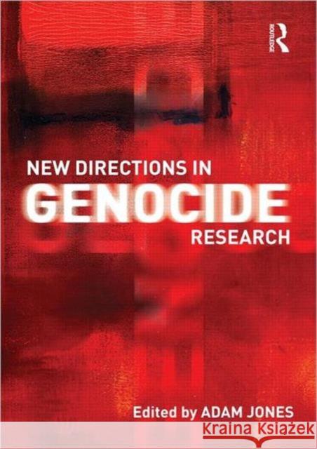 New Directions in Genocide Research Adam Jones 9780415495974 0